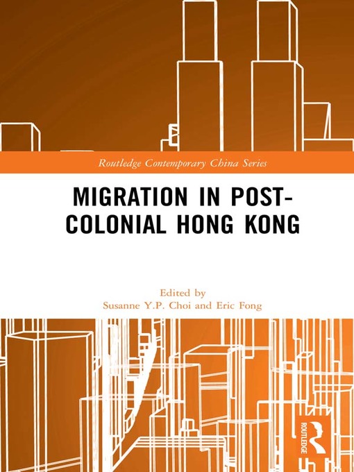 Title details for Migration in Post-Colonial Hong Kong by Susanne Y.P. Choi - Available